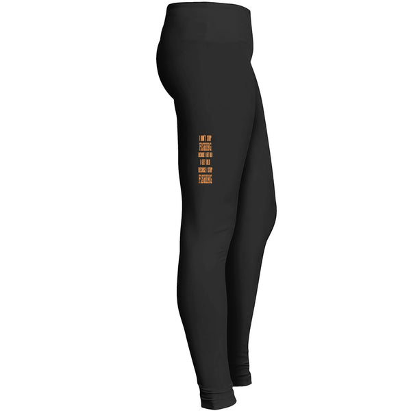 Fishing I Dont Stop Fishing Leggings 