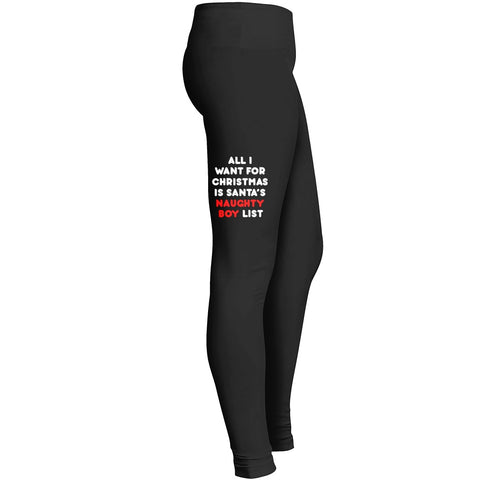 All I Want For Christmas Is Santas Naughty Boy List Leggings