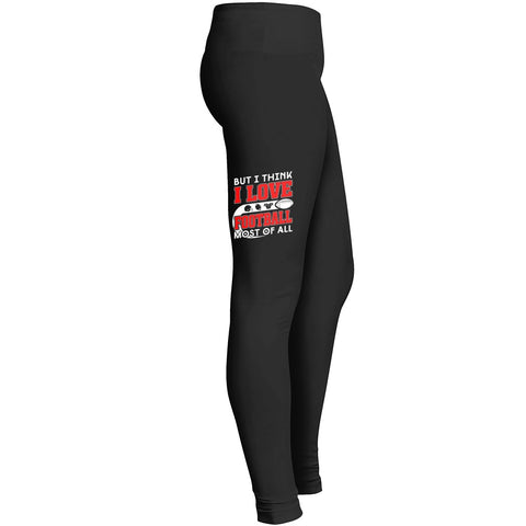 But I Think I Love Football Most Of All Copy Leggings