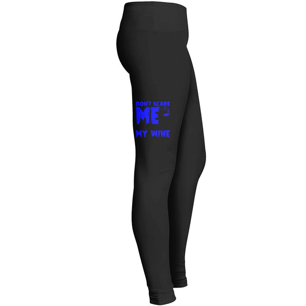 Dont Scare Me I Couldspill My Wine 2 Leggings