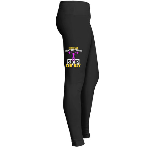 Friends Dont Let Friends Skip Leg Day Tshirt 3 Leggings