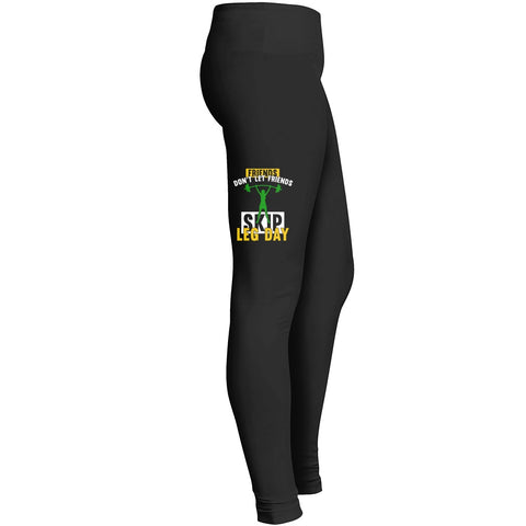 Friends Dont Let Friends Skip Leg Day Tshirt 4 Leggings