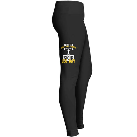 Friends Dont Let Friends Skip Leg Day Tshirt 5 Leggings