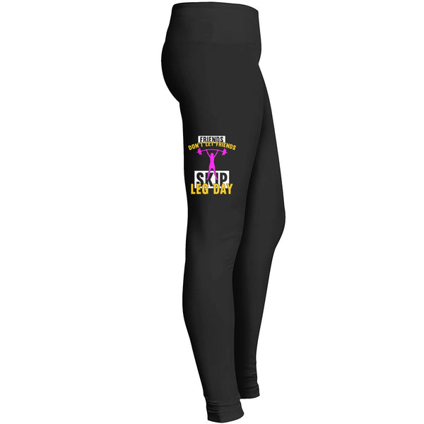 Friends Dont Let Friends Skip Leg Day Tshirt 6 Leggings