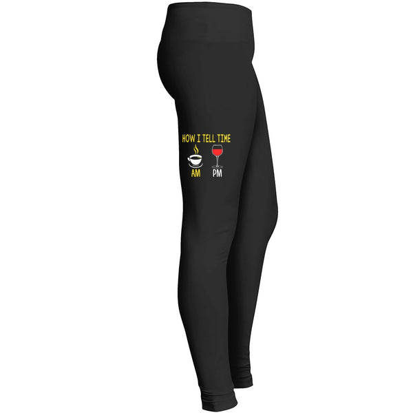 How I Tell Time Coffee And Wine Am Pm 1 Leggings