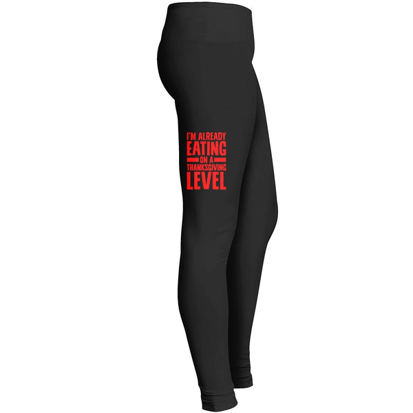 Im Already Eating On A Thanksgiving Level Leggings