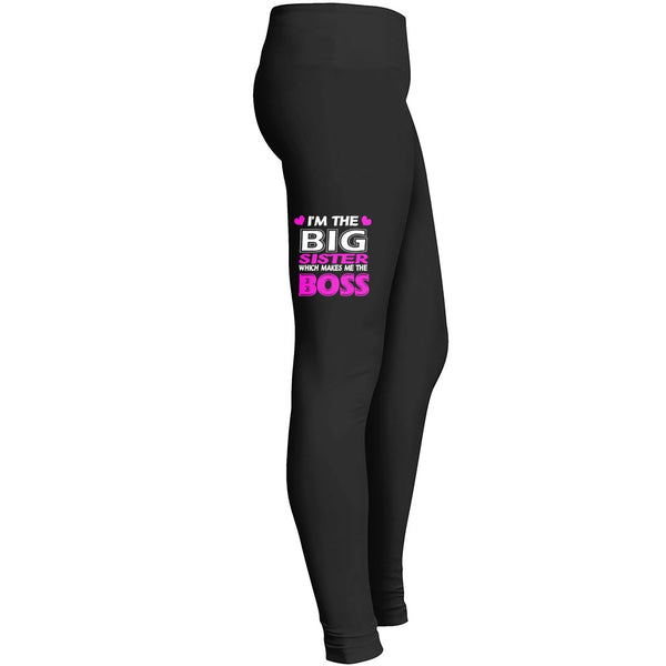 Im The Big Sister Which Makes Me The Boss Tshirt 1 Leggings