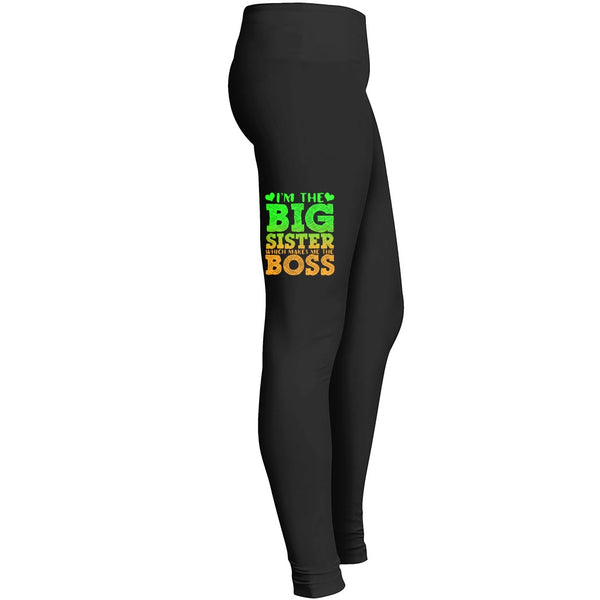 Im The Big Sister Which Makes Me The Boss Tshirt Copy 2 Leggings