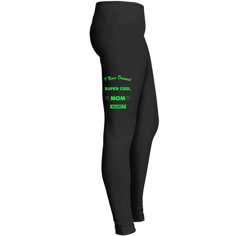 I Never Dreamed Id Grow Up To Be A Super Cute Hockey Mom But Here I Am Killing It Tshirt 2 Leggings