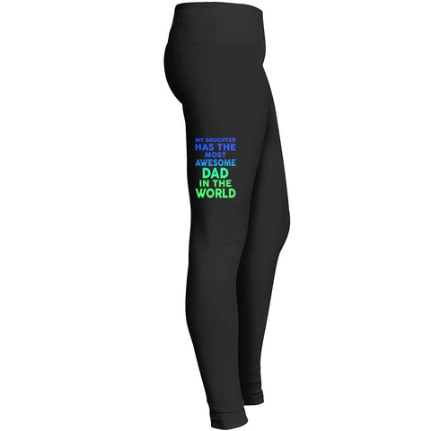 My Daughter Has The Most Awesome Dad In The World Tshirt 1 2 Leggings