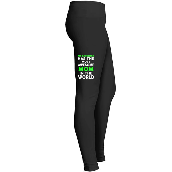 My Daughter Has The Most Awesome Mom In The World Tshirt 2 Leggings