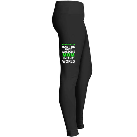 My Daughter Has The Most Awesome Mom In The World Tshirt 2 Leggings