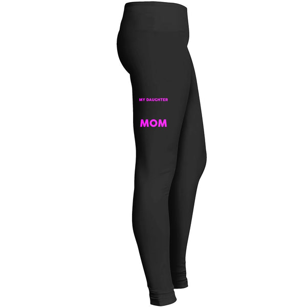 My Daughter Has The Most Awesome Mom In The World Tshirt Leggings