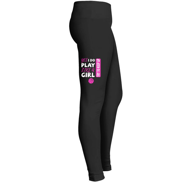 Yes I Do Play Like A Girl Basketball Leggings