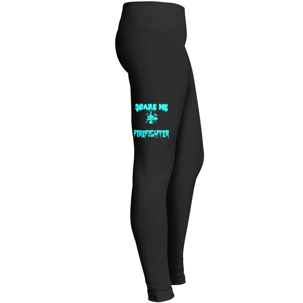 You Cant Scare Me Im A Firefighter 2 Leggings