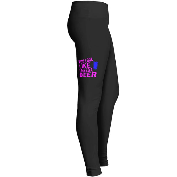 You Look Like Beer I Need A Beer Tshirt 2 Leggings