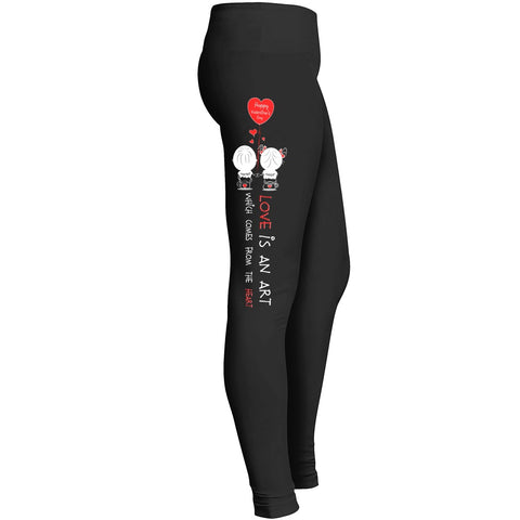 Love Is An Art Which Comes From The Heart Leggings For Valentines Day Girls Wife Mom Lady Girlfriend Leggings