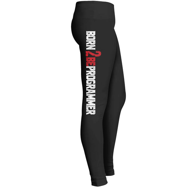 Born To Be Programmer Geek Tech Coder Coding Programming Leggings For Teen Mummy Indoor Outdoor Work Leggings