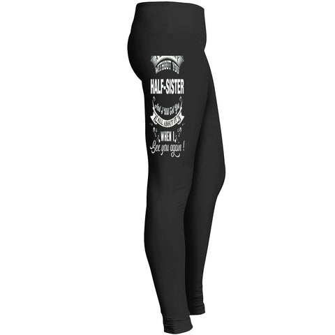 A Long Day Without You Half-sister Leggings