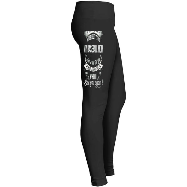A Long Day Without You Mybaseball Mom Leggings