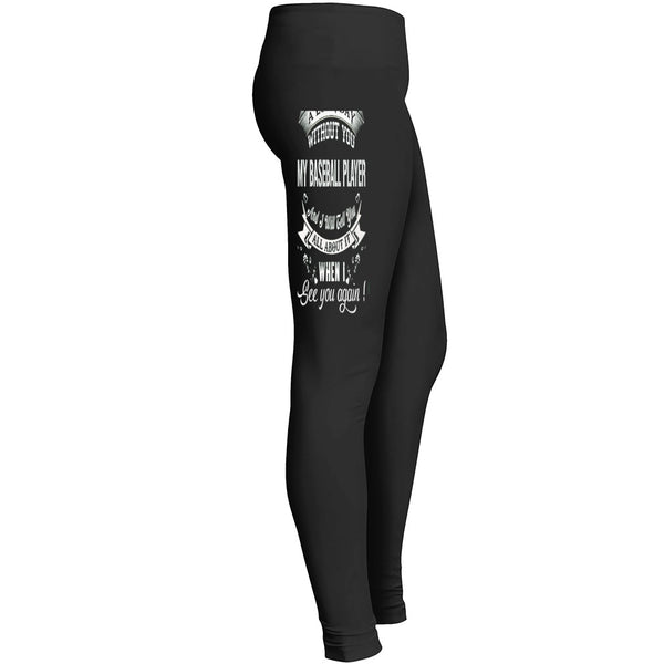 A Long Day Without You Mybaseball Play Leggings
