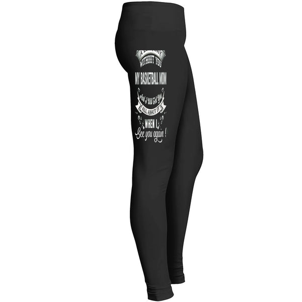 A Long Day Without You My Basketball Mom Leggings