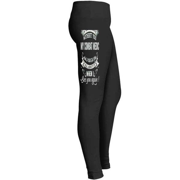 A Long Day Without You My Combat Medic Leggings