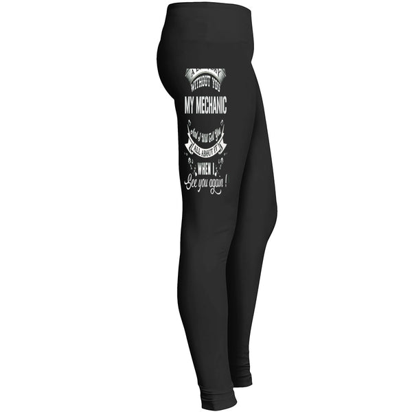 A Long Day Without You My Mechanic Leggings