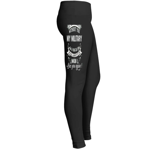 A Long Day Without You My Military Leggings