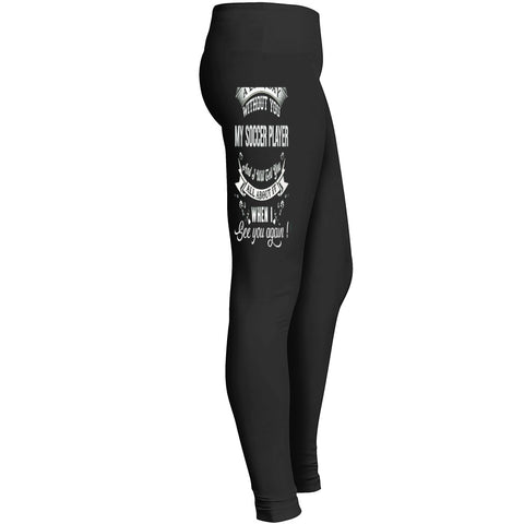 A Long Day Without You My Soccer Player Leggings
