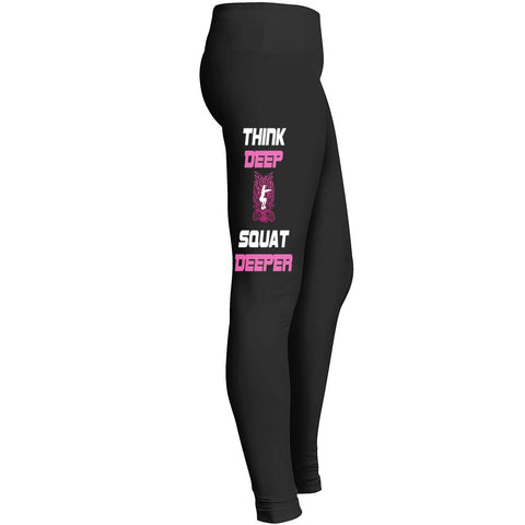 Think Deep Squat Deeper Legging Leggings