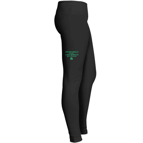 Im Not Irish I Just Want To Get Drunk Leggings