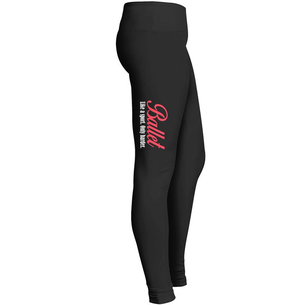 Ballet - Like A Sport, Only Harder. Leggings