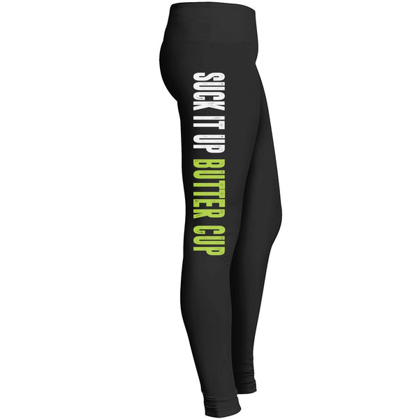 Suck It Up Butter Cup! Leggings