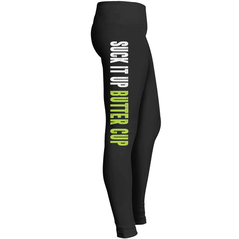 Suck It Up Butter Cup! Leggings