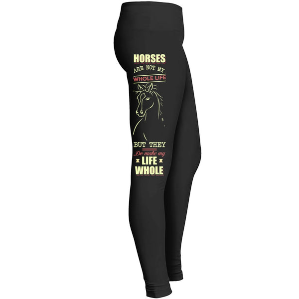 Horse Are My Whole Life Leggings