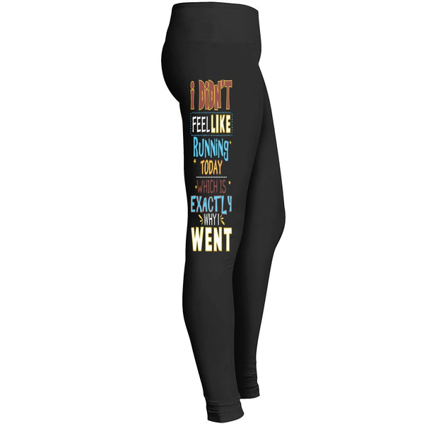 Leggings I Didnt Feel Like Running Today Leggings