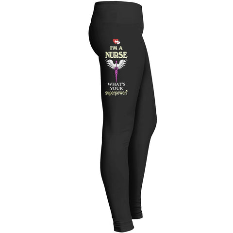 I Am A Nurse Whats Your Superpowernurse Legging Nursing Legging Leggings