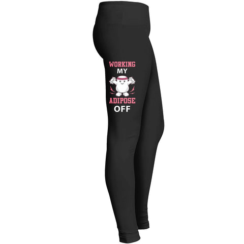 Working My Adipose Off Leggings