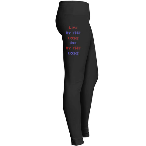 Live By The Code Die By The Code Leggings 
