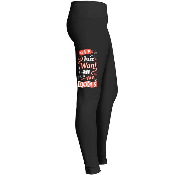 Funny I Just Want All Dogs Leggings For Women Leggings