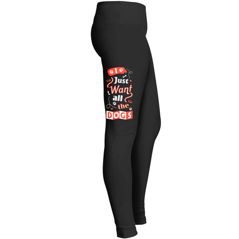 Funny I Just Want All Dogs Leggings For Women Leggings