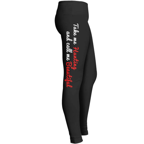 Take Me Hunting And Call Me Beautiful Legging Leggings
