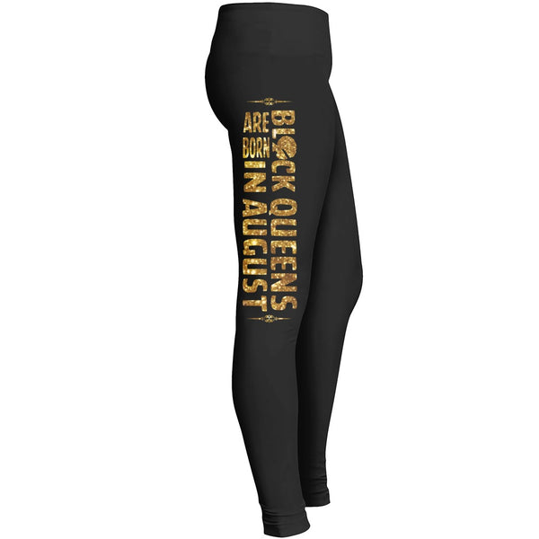 Black Queens Are Born In August Leggings