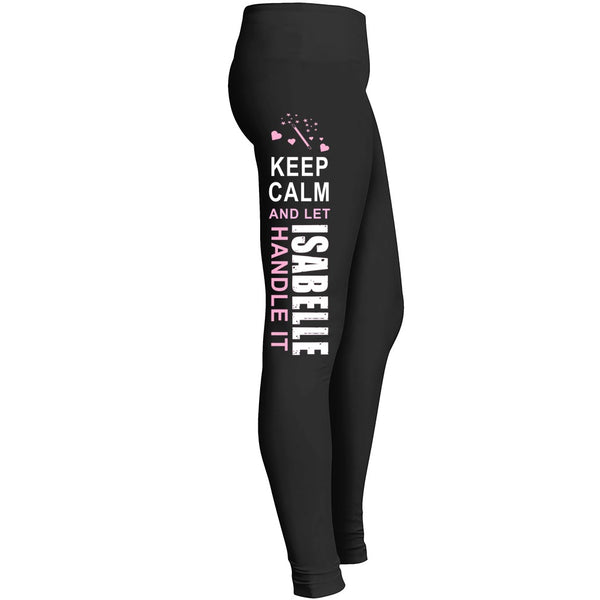 Isabelle - Keep Calm Let Handle It Leggings