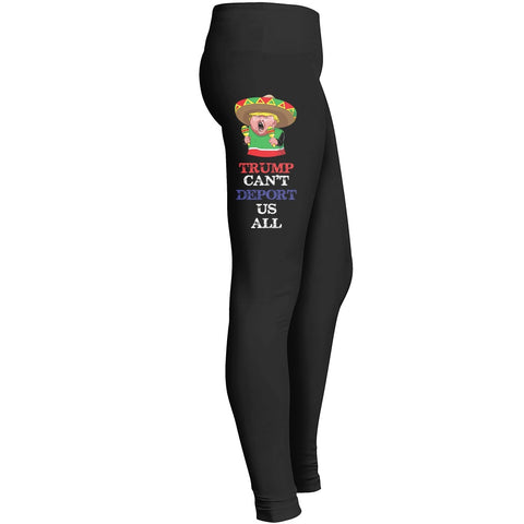 Trumpcant Deport Us All Leggings