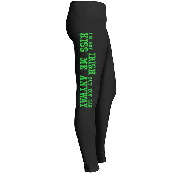 Im Not Irish But You Can Kiss Me Anyway Leggings