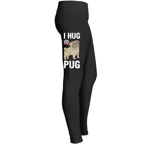 I Hug Pug Love My Dog Leggings