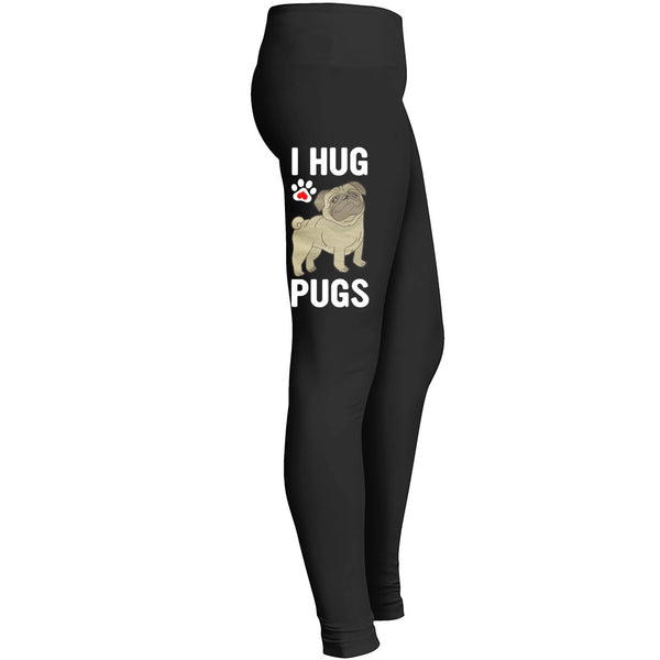 I Hug Pug Love My Dog Leggings