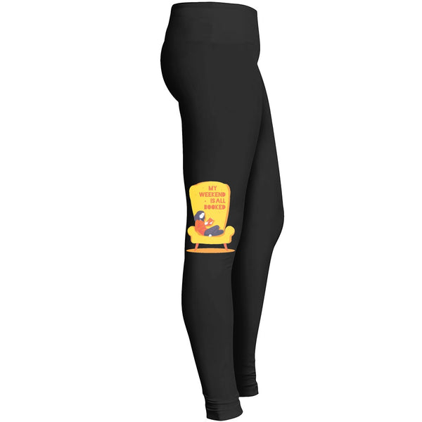 My Weekend Is All Booked Leggings